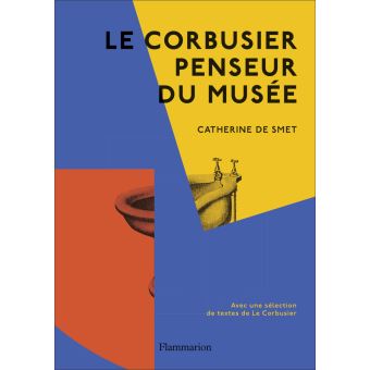 Le Corbusier penseur du musée