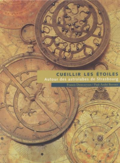 Cueillir les étoiles autour des astrolabes de Strasbourg