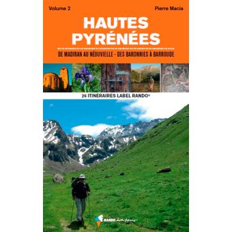 Label Rando Hautes-Pyrénées Est (Vol.2) - broché - Pierre Macia, Livre ...