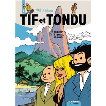 Tif Et Tondu Integrale Tome 7 Tome 7 Tif Et Tondu L Integrale Enquetes A Travers Le Monde Will Tillieux Cartonne Achat Livre Fnac