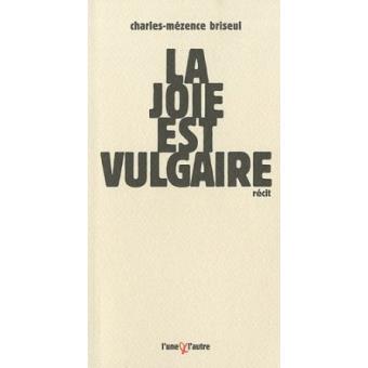 La joie est vulgaire - 1