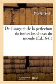De l'usage et de la perfection de toutes les choses du monde