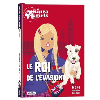 Kinra Girls - Destination Mystère - Le roi de l'évasion - Tome 7