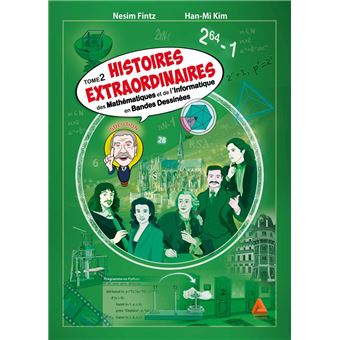 Histoires extraordinaires des mathématiques et de l'informatique