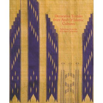 Decorative Textiles From Arab & Islamic Cultures