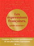 Les expressions françaises, quelle aventure !