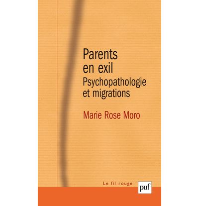 Parents en exil - Marie Rose Moro - broché