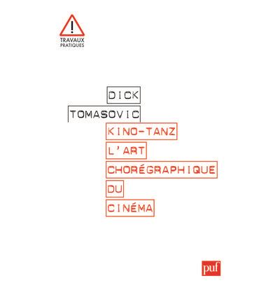 Kino-Tanz. L'art chorégraphique du cinéma