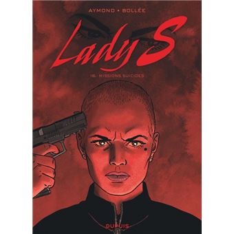 Lady S - Tome 16 - Missions suicides