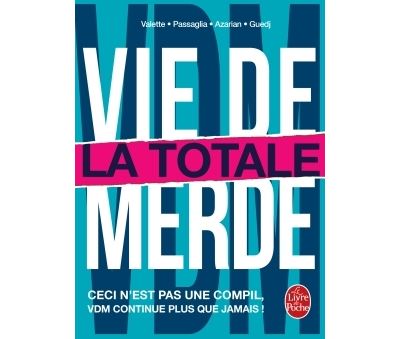 VDM Vie De Merde - Vie de merde - La Totale - Didier Guedj ...