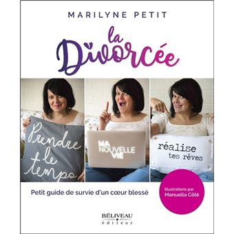 La Divorcée - Petit guide de survie d'un coeur blessé