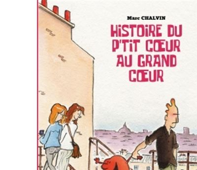 Histoire du p'tit cœur au grand cœur