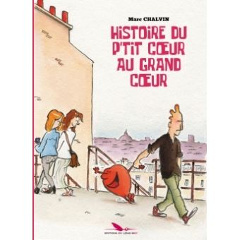 Histoire du p'tit coeur au grand coeur