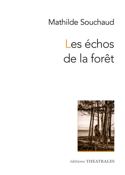 Les échos de la forêt - Mathilde Souchaud - broché