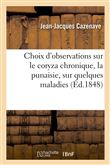 Choix d'observations sur le coryza chronique, la punaisie, sur quelques maladies