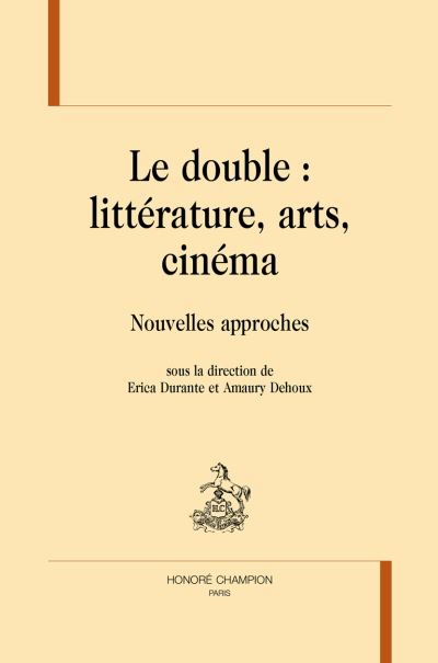 Le double : littérature, arts, cinéma