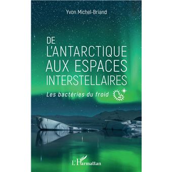 De l'antarctique aux espaces interstellaires