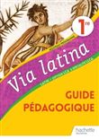 Via Latina Option LCA et Spécialité LLCA 1ère - Livre du Professeur