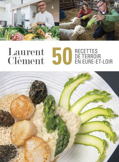 50 recettes de terroir en Eure-et-Loir