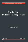 Outils pour la décision coopérative