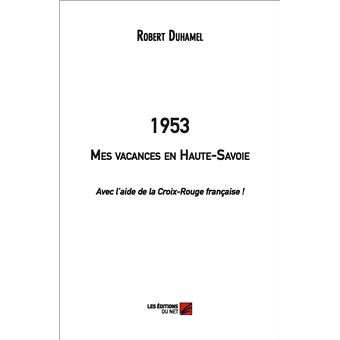 1953 – Mes vacances en Haute-Savoie (Avec l'aide de la Croix-Rouge française !)