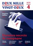 Deux mille vingt-deux - La Fabrique de la présidentielle - Acte 4 : Derniers secrets de campagne