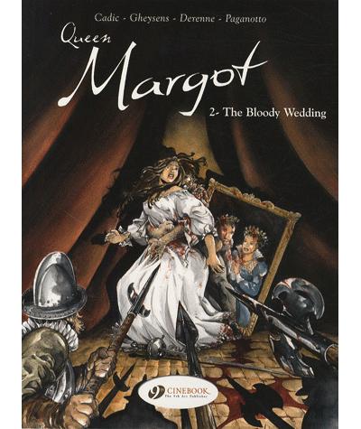 The Queen Margot - tome 2 The bloody Wedding
