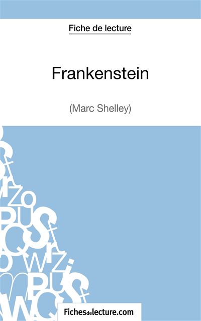 Fiche de lecture : Frankenstein