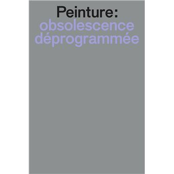 Peinture : obsolescence déprogrammée