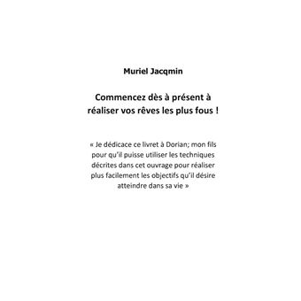 Commencez dès à présent à réaliser vos rêves les plus fous !