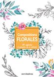 Mes affiches créatives - Compositions florales