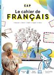 Français CAP - Cahier de l'élève - Éd. 2021