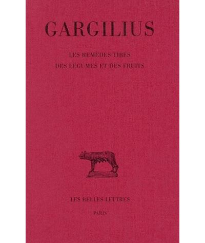 Les Remèdes tirés des légumes et des fruits -  Gargilius Martialis - broché