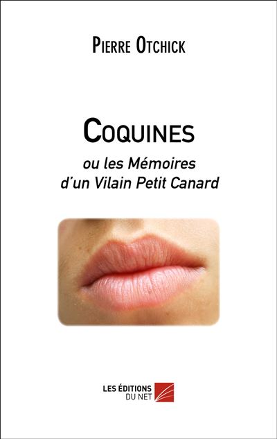 Coquines ou les mémoires d'un vilain petit canard