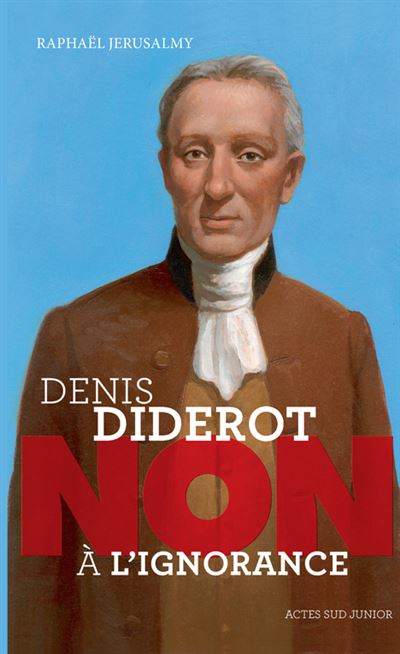 Diderot : non à l'ignorance - Raphaël Jérusalmy - broché