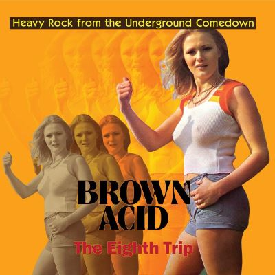 Brown Acid The Eighth Trip