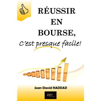 Réussir en bourse c est presque facile