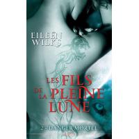 Les fils de la pleine lune t02 : danger mortel