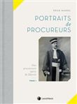 Portraits de procureurs tome 1