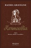 Karmacélia Tome 1 - Secrets, rituels et sacrifices