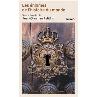 Les énigmes de l'histoire du monde