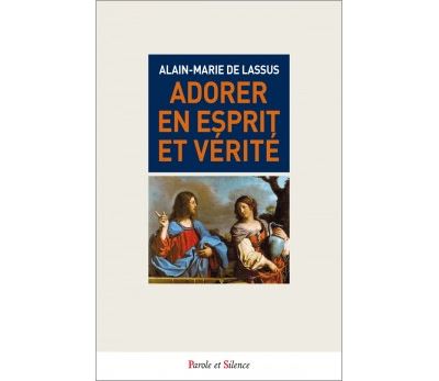 Adorer en esprit et verite