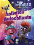 Dreamworks - Trolls 2 -Activités et autocollants