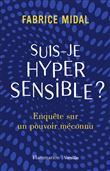 Suis-je hypersensible ?