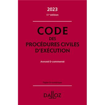 Code des procédures civiles d'exécution 2023 11ed - Annoté & commenté