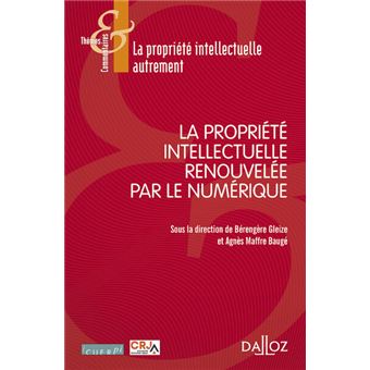 La propriété intellectuelle renouvelée par le numérique