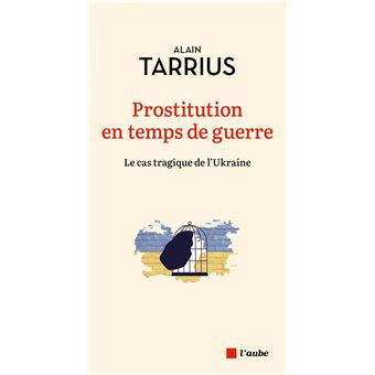 Prostitution en temps de guerre - Le cas tragique de l'Ukrai