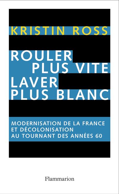 Rouler plus vite, laver plus blanc - Kristin Ross - broché