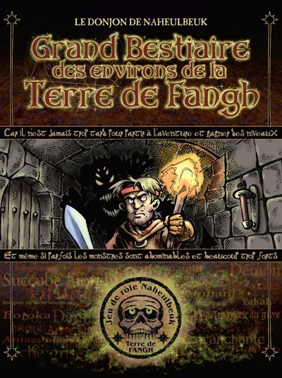 Le Donjon de Naheulbeuk : Le Grand Bestiaire des environs de la Terre de Fangh