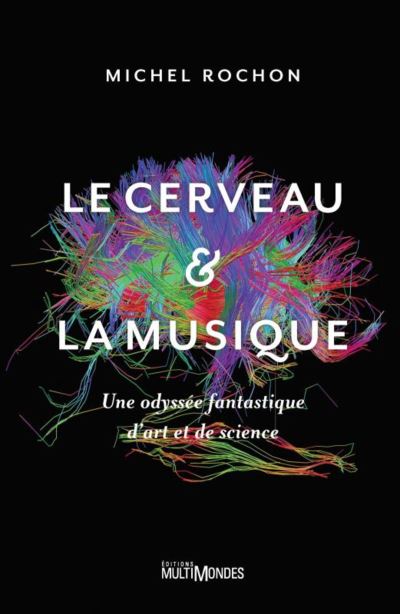 Couverture de Le cerveau & la musique : Une odyssée fantastique d'art et de science